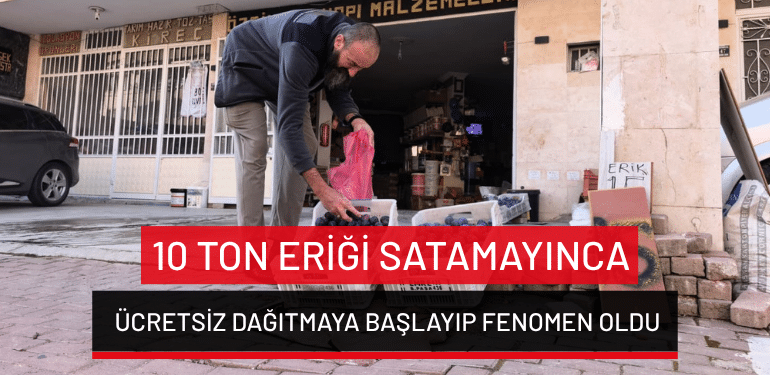 Bursa’da 10 ton eriği satamayınca ücretsiz dağıtmaya başlayıp fenomen oldu
