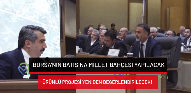 Bursa’nın batısına Millet Bahçesi yapılacak: Ürünlü projesi yeniden değerlendirilecek!