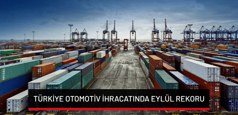 Türkiye otomotiv ihracatında eylül rekoru