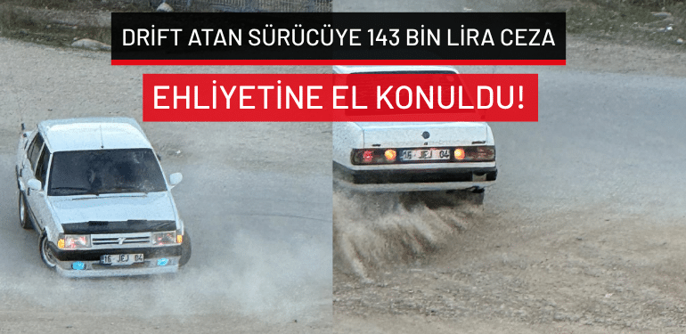 Bursa’da drift atan sürücüye 143 bin lira ceza: Ehliyetine el konuldu!
