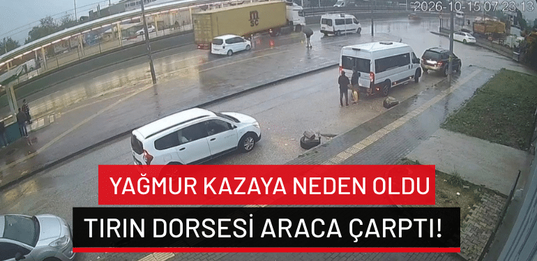 Bursa’da yağmur kazaya neden oldu: Tırın dorsesi araca çarptı!