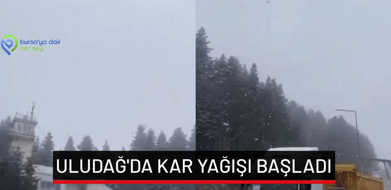 Uludağ’da kar yağışı başladı