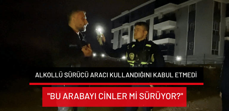 Bursa’da alkollü sürücü aracı kullandığını kabul etmedi: “Bu arabayı cinler mi sürüyor?”
