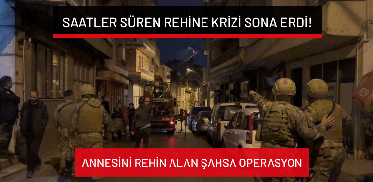 Bursa’da annesini rehin alan şahsa operasyon: Saatler süren rehine krizi sona erdi!