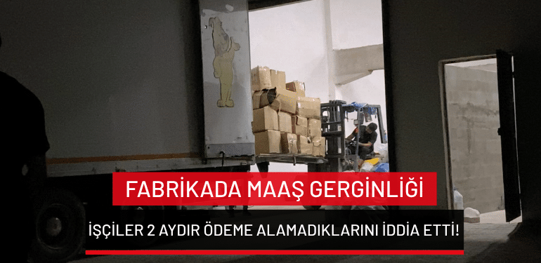 Bursa’da fabrikada maaş gerginliği: İşçiler 2 aydır ödeme alamadıklarını iddia etti!