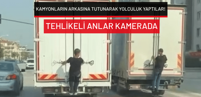 Bursa’da kamyonların arkasına tutunarak yolculuk yaptılar… Tehlikeli anlar kamerada