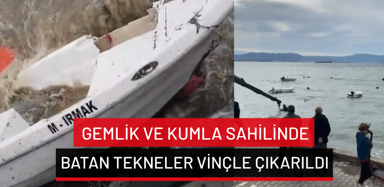 Gemlik ve Kumla sahilinde batan tekneler vinçle çıkarıldı